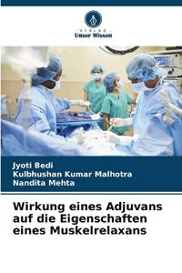 Wirkung eines Adjuvans auf die Eigenschaften eines Muskelrelaxans