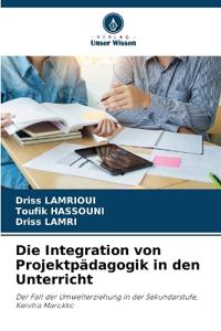 Die Integration von Projektpädagogik in den Unterricht