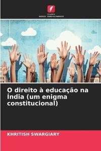 O direito à educação na Índia (um enigma constitucional)
