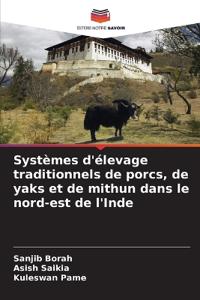 Systèmes d'élevage traditionnels de porcs, de yaks et de mithun dans le nord-est de l'Inde