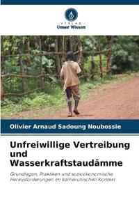 Unfreiwillige Vertreibung und Wasserkraftstaudämme