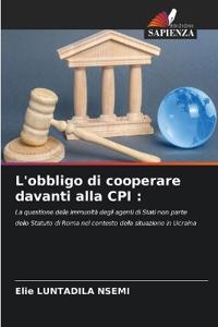 L'obbligo di cooperare davanti alla CPI