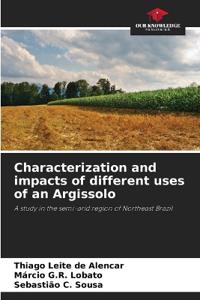 Characterization and impacts of different uses of an Argissolo