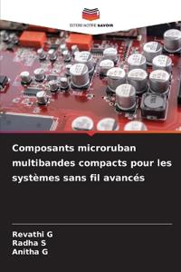 Composants microruban multibandes compacts pour les systèmes sans fil avancés