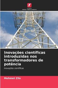 Inovações científicas introduzidas nos transformadores de potência
