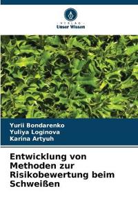 Entwicklung von Methoden zur Risikobewertung beim Schweißen
