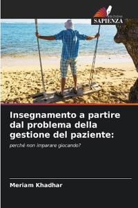 Insegnamento a partire dal problema della gestione del paziente