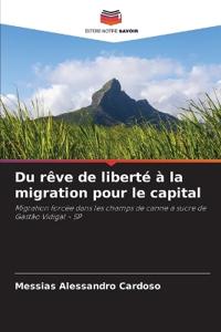 Du rêve de liberté à la migration pour le capital