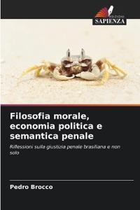 Filosofia morale, economia politica e semantica penale