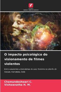 O impacto psicológico do visionamento de filmes violentos