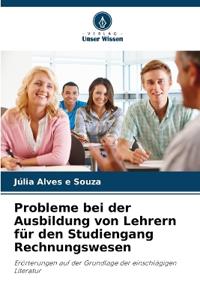 Probleme bei der Ausbildung von Lehrern für den Studiengang Rechnungswesen