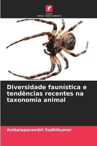 Diversidade faunística e tendências recentes na taxonomia animal