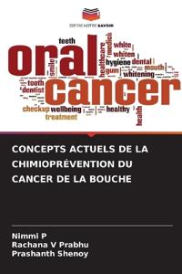 Concepts Actuels de la Chimioprévention Du Cancer de la Bouche