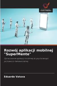 Rozwój aplikacji mobilnej "SuperMente"