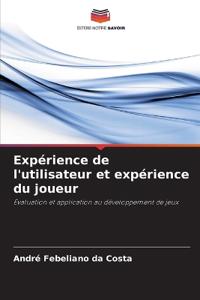 Expérience de l'utilisateur et expérience du joueur