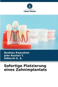 Sofortige Platzierung eines Zahnimplantats