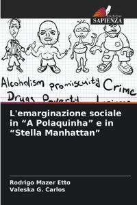 L'emarginazione sociale in "A Polaquinha" e in "Stella Manhattan"