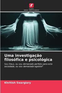 Uma investigação filosófica e psicológica