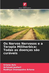 Os Nervos Nervosos e a Terapia Miliherbica