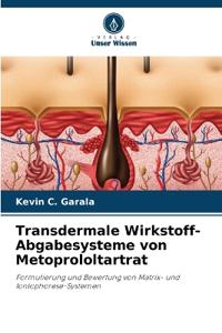 Transdermale Wirkstoff-Abgabesysteme von Metoprololtartrat