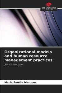Organizational models and human resource management practices