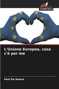 L'Unione Europea, cosa c'è per me