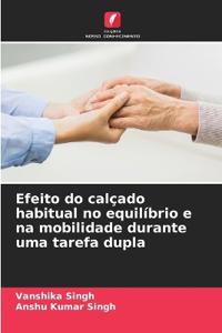 Efeito do calçado habitual no equilíbrio e na mobilidade durante uma tarefa dupla