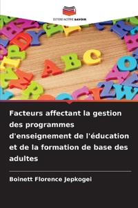 Facteurs affectant la gestion des programmes d'enseignement de l'éducation et de la formation de base des adultes