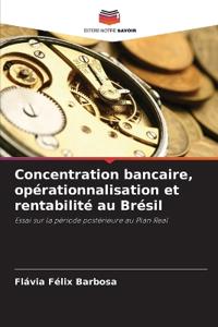 Concentration bancaire, opérationnalisation et rentabilité au Brésil