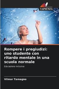 Rompere i pregiudizi