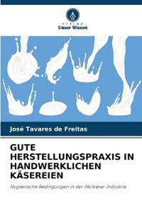 Gute Herstellungspraxis in Handwerklichen Käsereien