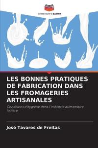 Les Bonnes Pratiques de Fabrication Dans Les Fromageries Artisanales