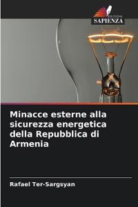 Minacce esterne alla sicurezza energetica della Repubblica di Armenia