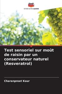 Test sensoriel sur moût de raisin par un conservateur naturel (Resveratrol)
