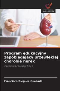 Program edukacyjny zapobiegajacy przewleklej chorobie nerek