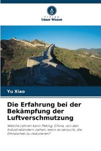 Die Erfahrung bei der Bekämpfung der Luftverschmutzung
