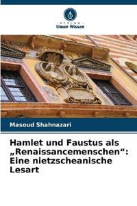 Hamlet und Faustus als "Renaissancemenschen"