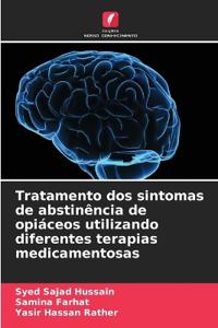 Tratamento dos sintomas de abstinência de opiáceos utilizando diferentes terapias medicamentosas