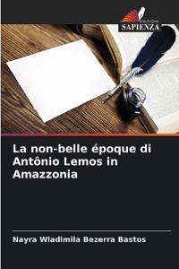 La non-belle époque di Antônio Lemos in Amazzonia