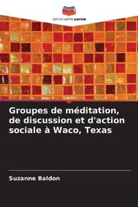 Groupes de méditation, de discussion et d'action sociale à Waco, Texas