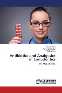 Antibiotics and Analgesics in Endodontics