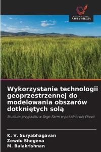 Wykorzystanie technologii geoprzestrzennej do modelowania obszarów dotkniętych solą
