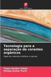 Tecnologia para a separação de corantes orgânicos