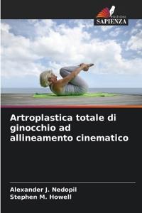 Artroplastica totale di ginocchio ad allineamento cinematico