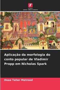 Aplicação da morfologia do conto popular de Vladimir Propp em Nicholas Spark
