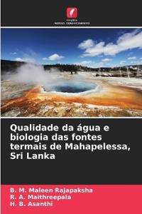 Qualidade da água e biologia das fontes termais de Mahapelessa, Sri Lanka