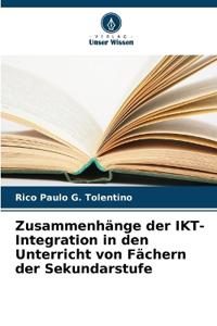 Zusammenhänge der IKT-Integration in den Unterricht von Fächern der Sekundarstufe