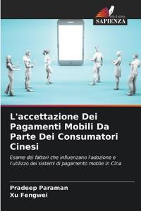 L'accettazione Dei Pagamenti Mobili Da Parte Dei Consumatori Cinesi