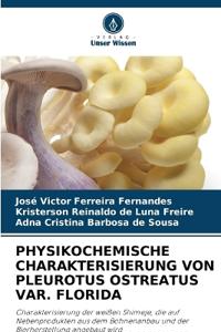 Physikochemische Charakterisierung Von Pleurotus Ostreatus Var. Florida
