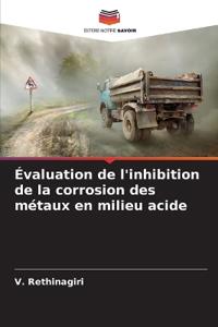 Évaluation de l'inhibition de la corrosion des métaux en milieu acide